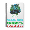 STRAIN8-UK Follow One's Course Until Successful — A5 Wirobound Notebook