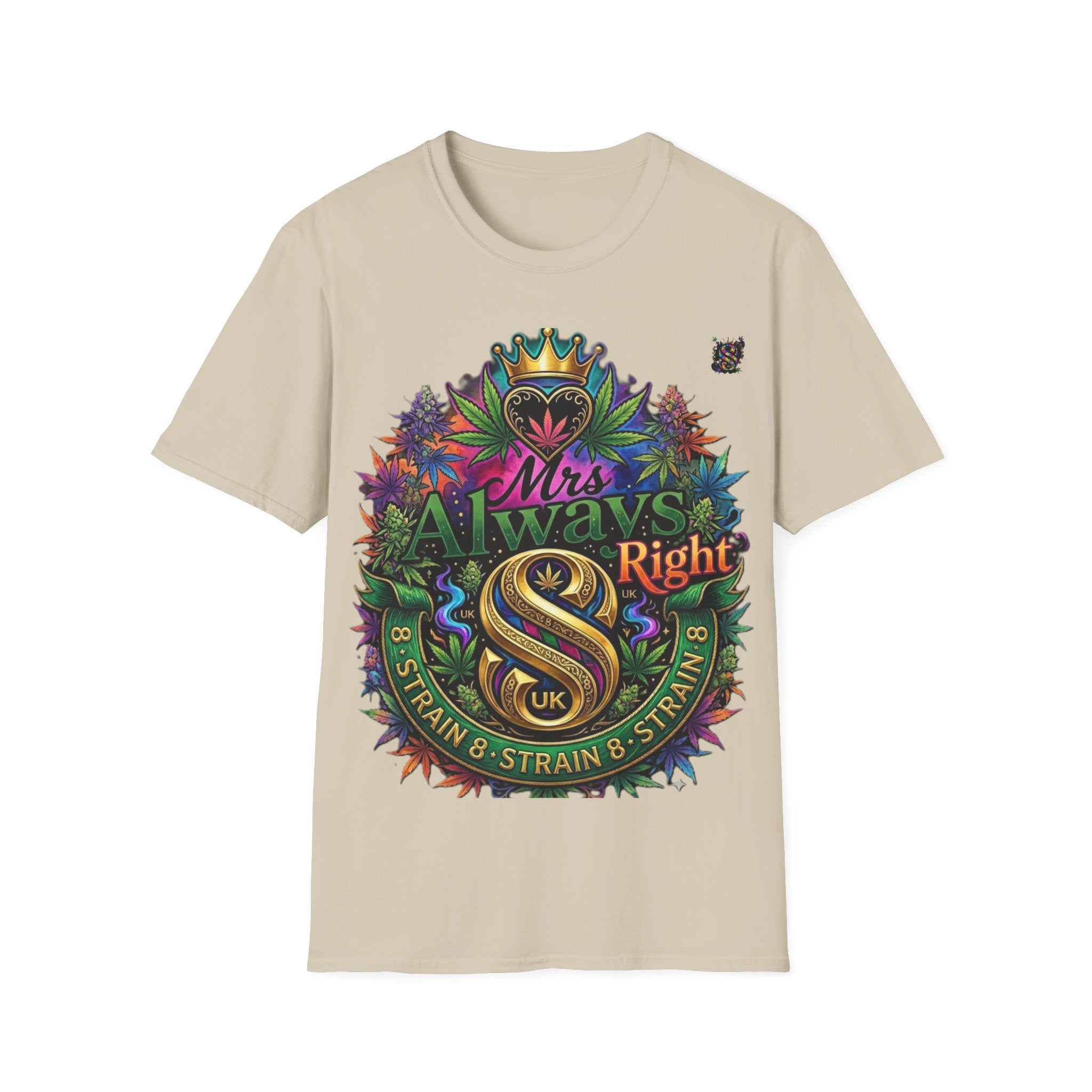 Mrs Always Right Cannabis Strain8-UK  T-Shirt - Colourful Crowned S8-UK Logo Leaf Design