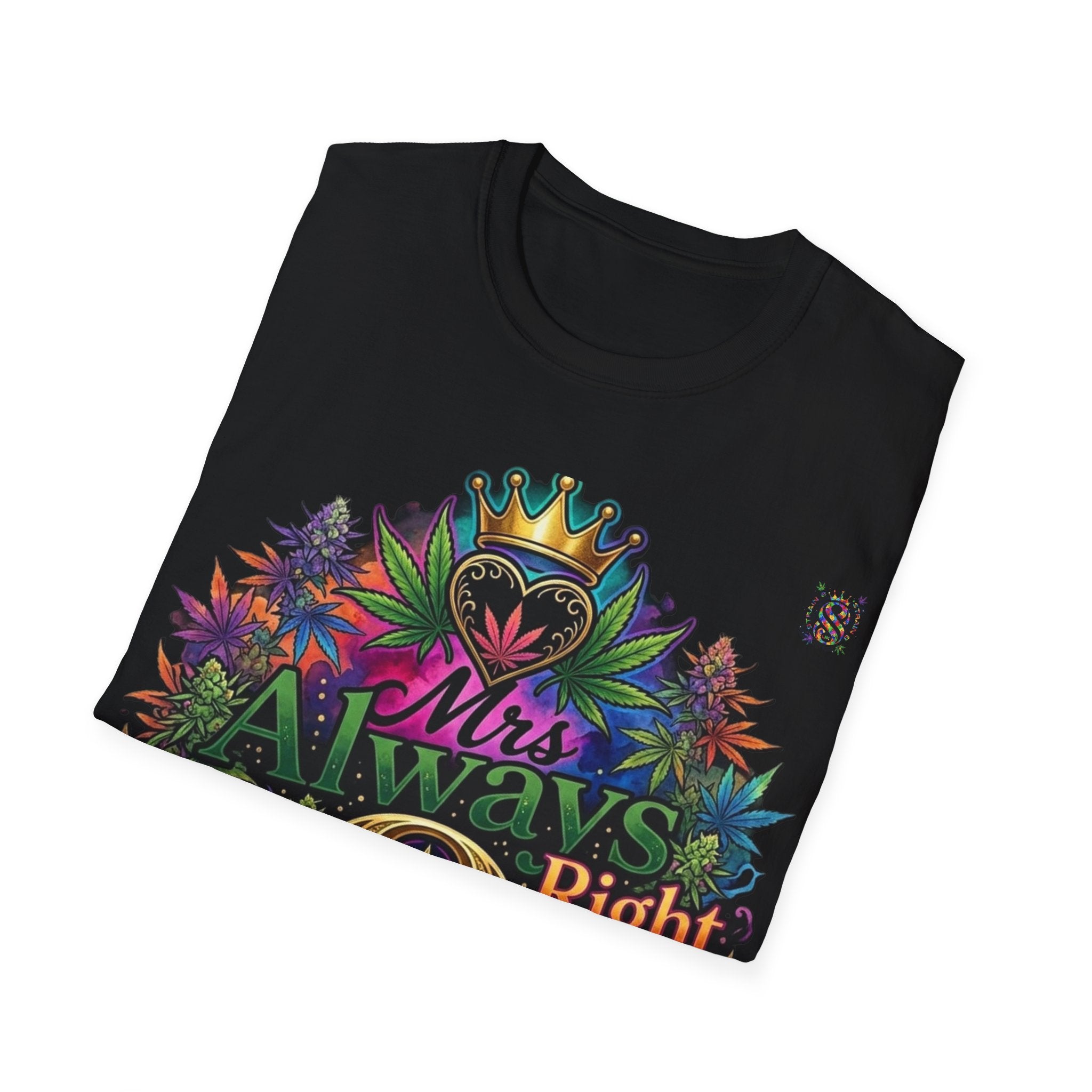 Mrs Always Right Cannabis Strain8-UK  T-Shirt - Colourful Crowned S8-UK Logo Leaf Design