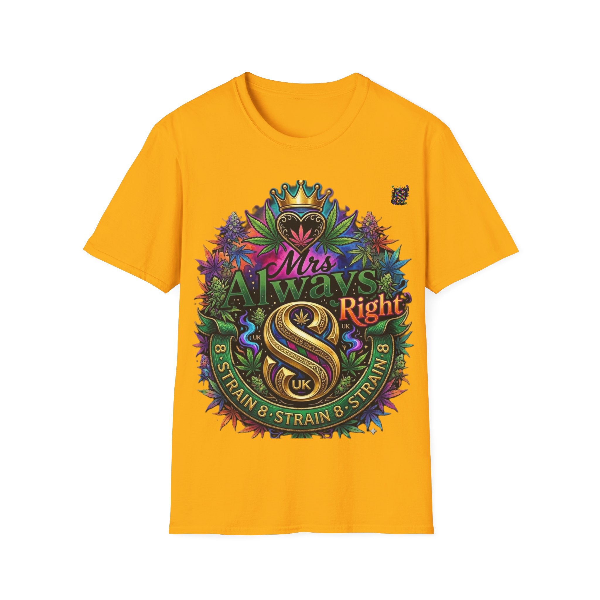 Mrs Always Right Cannabis Strain8-UK  T-Shirt - Colourful Crowned S8-UK Logo Leaf Design