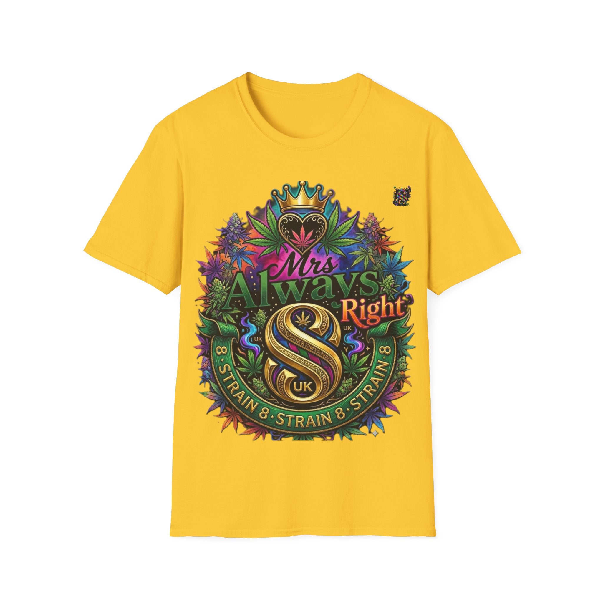 Mrs Always Right Cannabis Strain8-UK  T-Shirt - Colourful Crowned S8-UK Logo Leaf Design