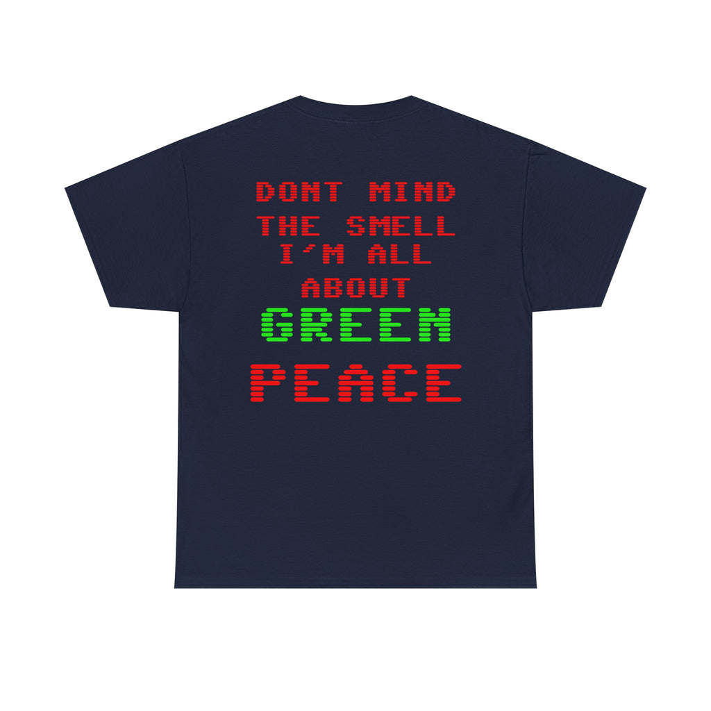 Strain8-UK Graphic Tee — "Don’t Mind the Smell I’m All About Green Peace" Retro Pixel Design