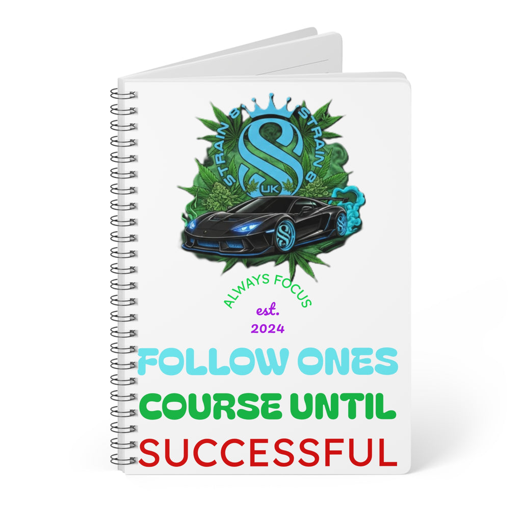 STRAIN8-UK Follow One's Course Until Successful — A5 Wirobound Notebook