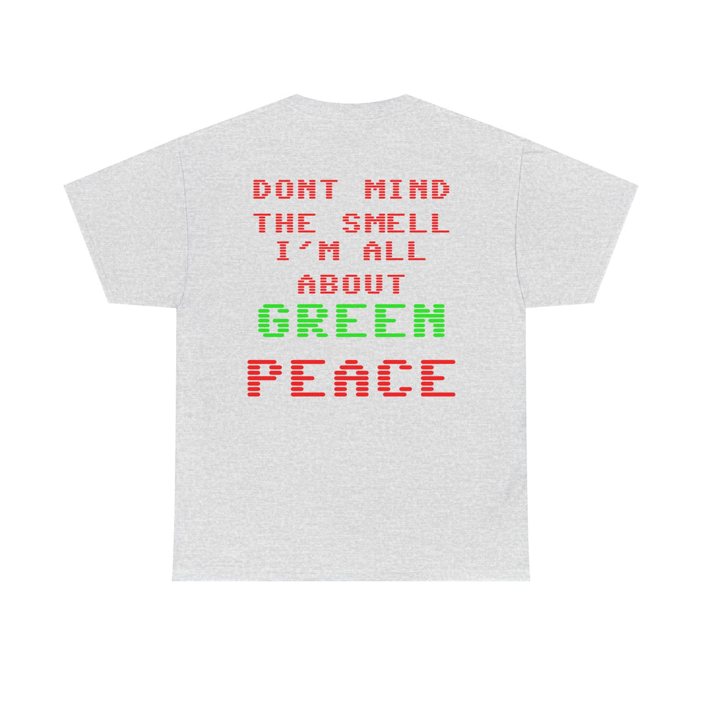 Strain8-UK Graphic Tee — "Don’t Mind the Smell I’m All About Green Peace" Retro Pixel Design