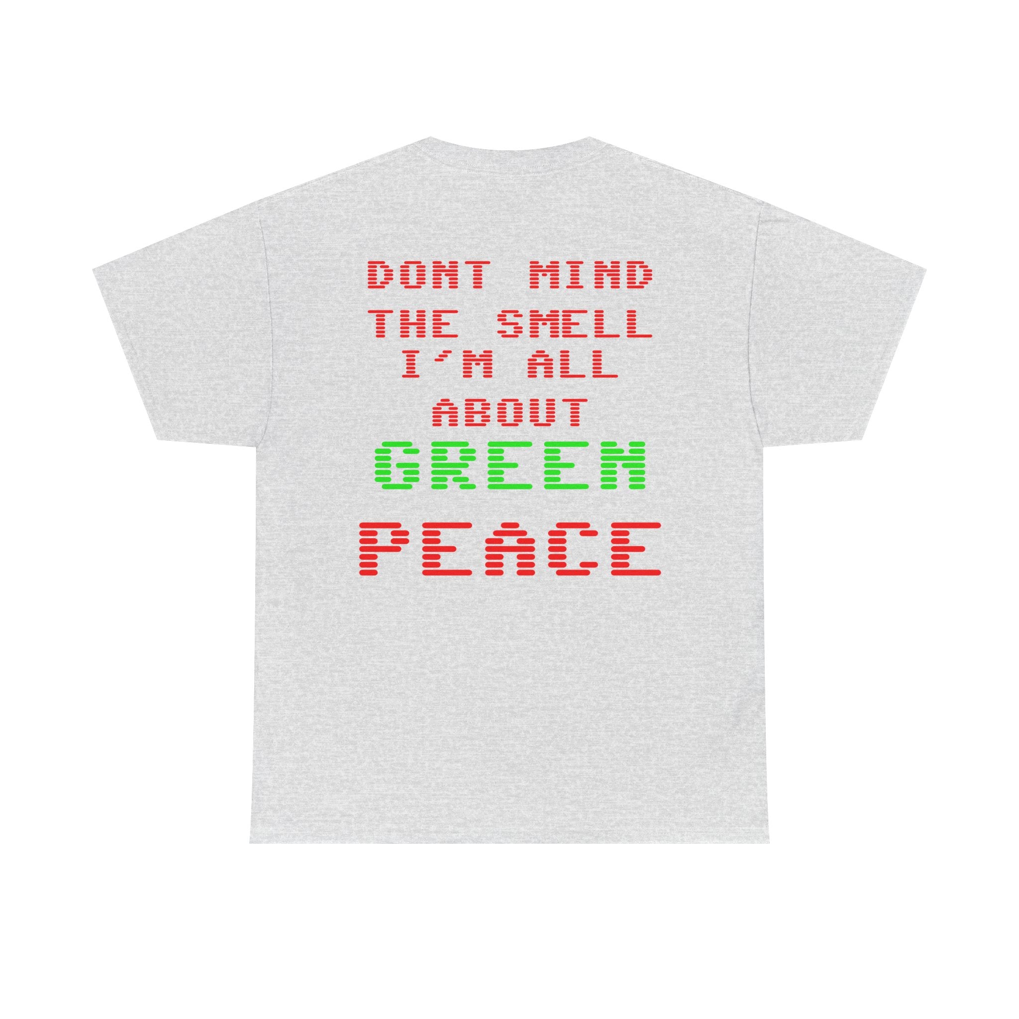Strain8-UK Graphic Tee — "Don’t Mind the Smell I’m All About Green Peace" Retro Pixel Design