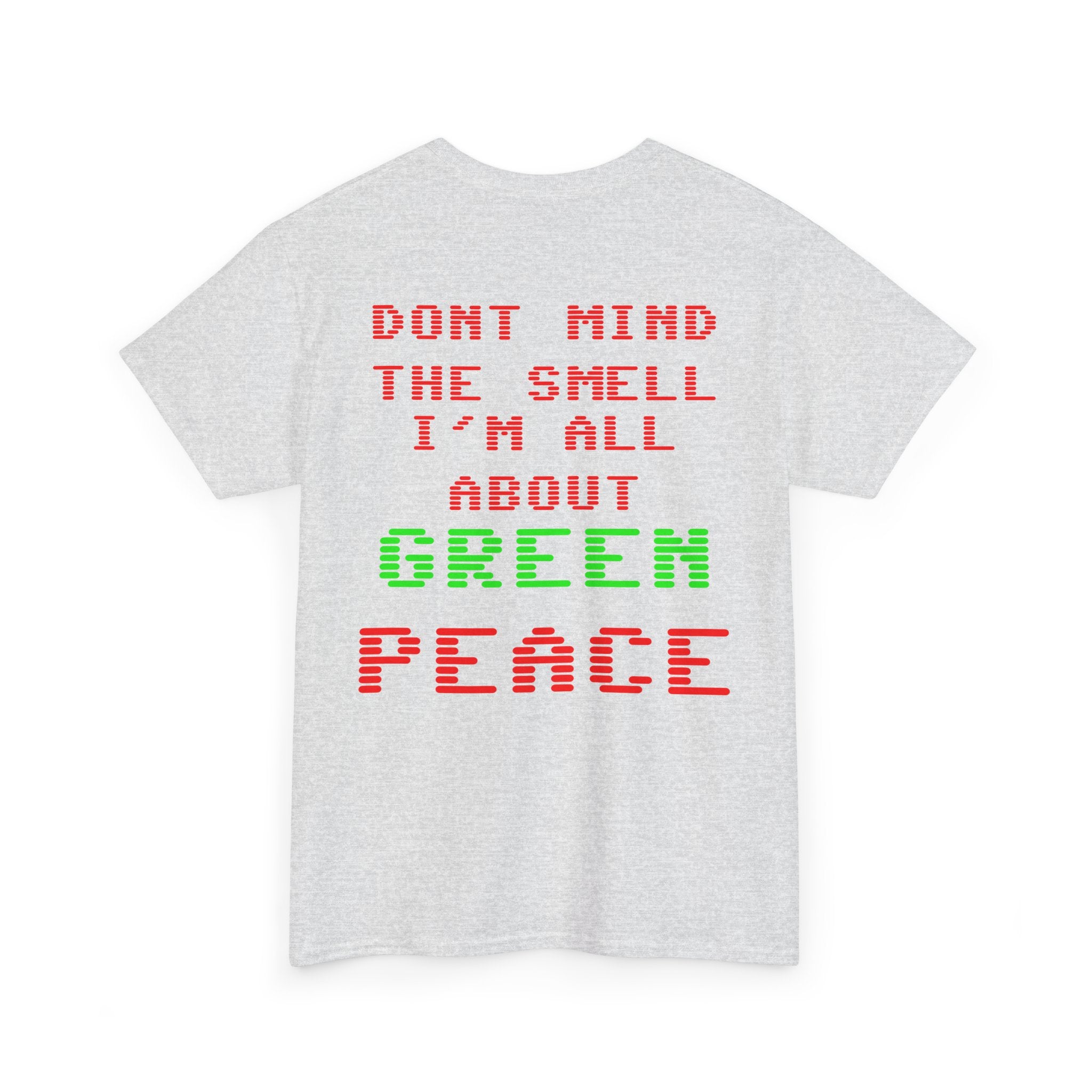 Strain8-UK Graphic Tee — "Don’t Mind the Smell I’m All About Green Peace" Retro Pixel Design