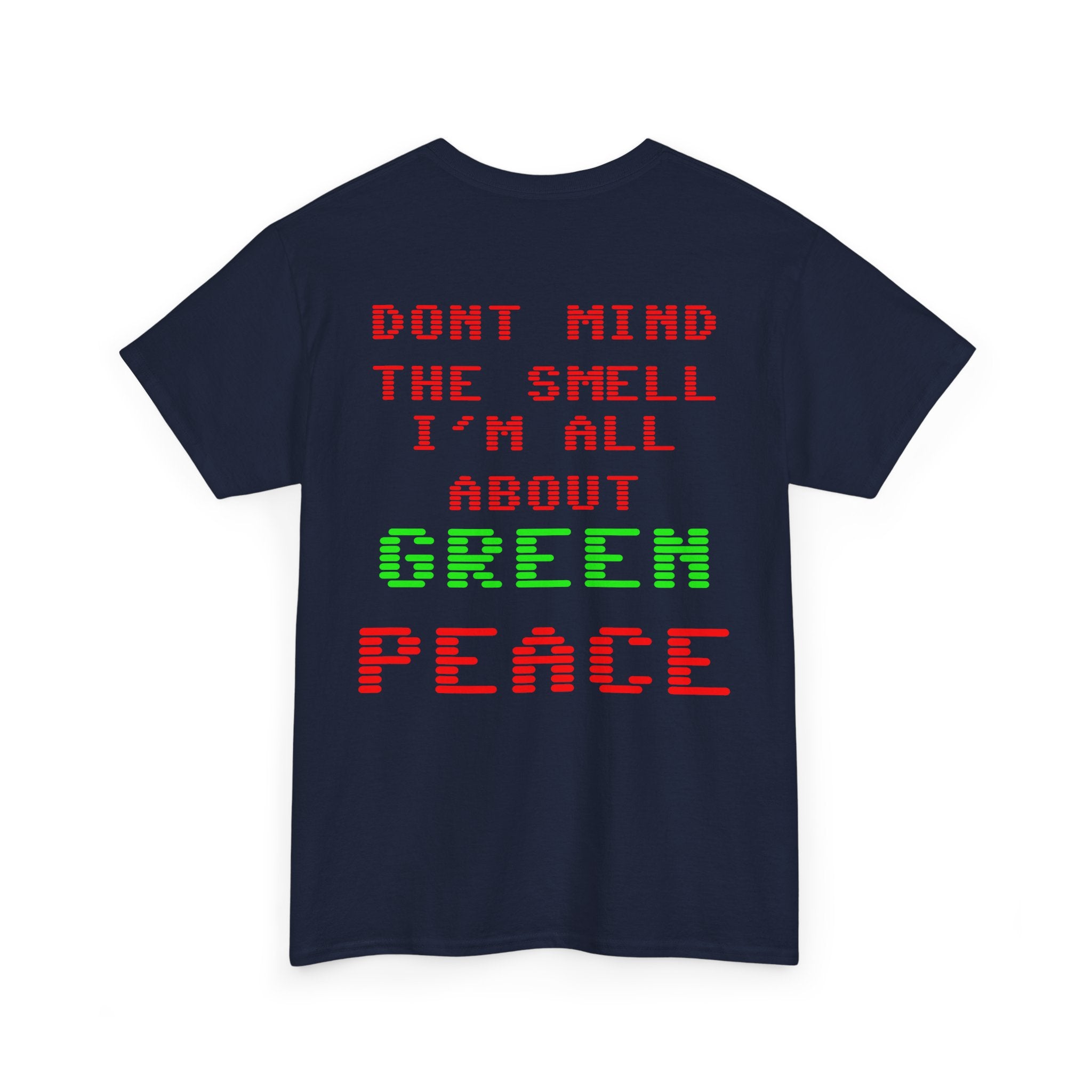 Strain8-UK Graphic Tee — "Don’t Mind the Smell I’m All About Green Peace" Retro Pixel Design
