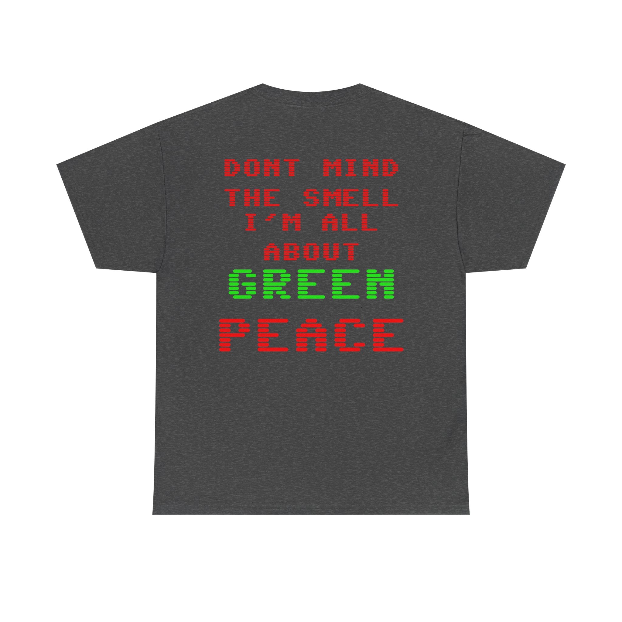 Strain8-UK Graphic Tee — "Don’t Mind the Smell I’m All About Green Peace" Retro Pixel Design